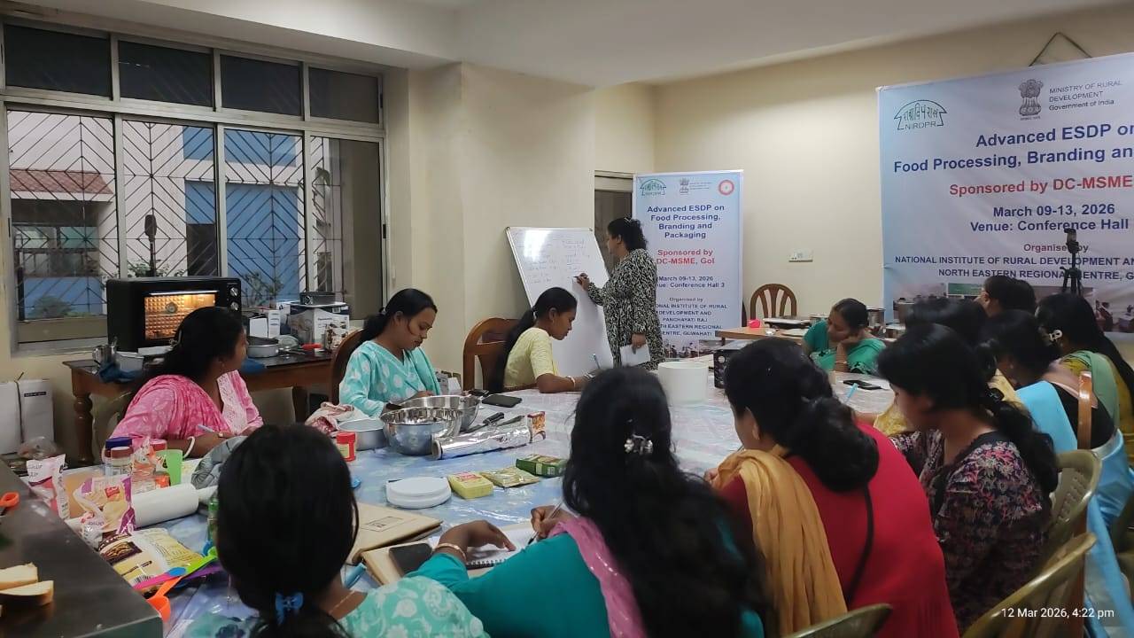 Advanced ESDP on Food Processing, Branding and Packaging (Sponsoerd:DC-MSME,GoI) at NIRDPR-NERC,Guwahati, March 9-13, 2026 1
